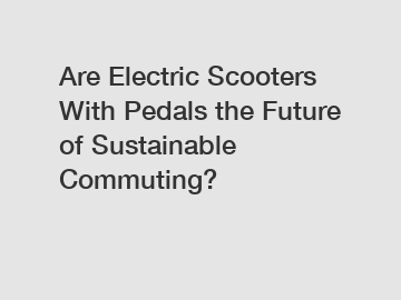 Are Electric Scooters With Pedals the Future of Sustainable Commuting?