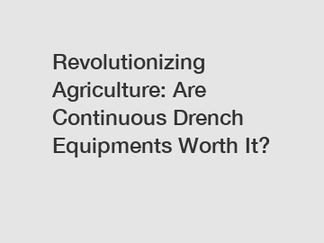 Revolutionizing Agriculture: Are Continuous Drench Equipments Worth It?
