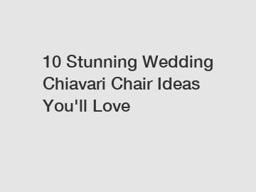 10 Stunning Wedding Chiavari Chair Ideas You'll Love