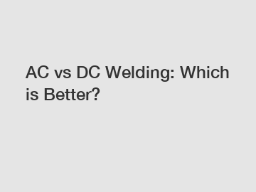 AC vs DC Welding: Which is Better?
