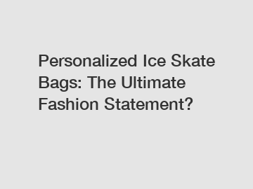 Personalized Ice Skate Bags: The Ultimate Fashion Statement?