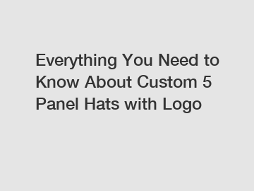 Everything You Need to Know About Custom 5 Panel Hats with Logo