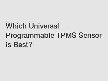 Which Universal Programmable TPMS Sensor is Best?