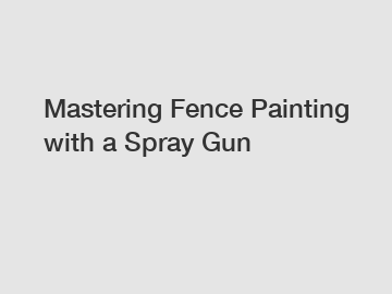 Mastering Fence Painting with a Spray Gun