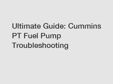 Ultimate Guide: Cummins PT Fuel Pump Troubleshooting