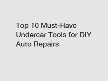 Top 10 Must-Have Undercar Tools for DIY Auto Repairs