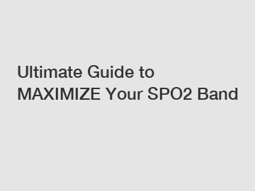 Ultimate Guide to MAXIMIZE Your SPO2 Band