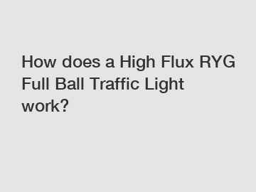 How does a High Flux RYG Full Ball Traffic Light work?