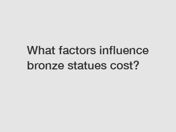 What factors influence bronze statues cost?
