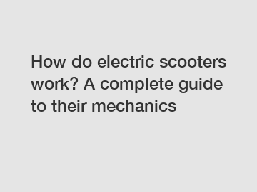 How do electric scooters work? A complete guide to their mechanics