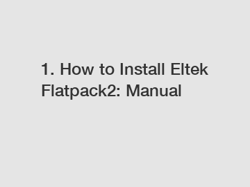 1. How to Install Eltek Flatpack2: Manual
