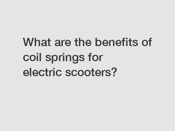 What are the benefits of coil springs for electric scooters?