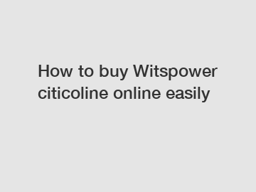 How to buy Witspower citicoline online easily