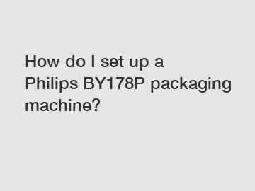 How do I set up a Philips BY178P packaging machine?