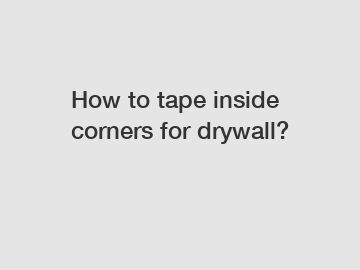 How to tape inside corners for drywall?