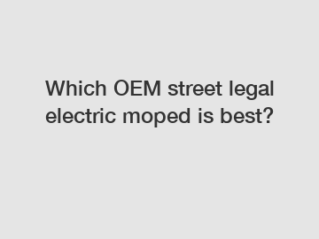 Which OEM street legal electric moped is best?