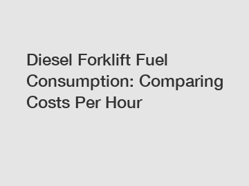 Diesel Forklift Fuel Consumption: Comparing Costs Per Hour