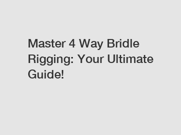 Master 4 Way Bridle Rigging: Your Ultimate Guide!