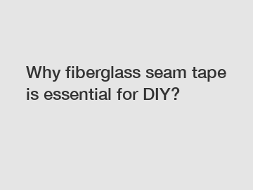 Why fiberglass seam tape is essential for DIY?
