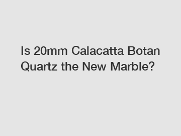 Is 20mm Calacatta Botan Quartz the New Marble?