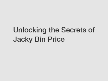 Unlocking the Secrets of Jacky Bin Price