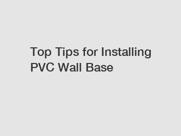 Top Tips for Installing PVC Wall Base