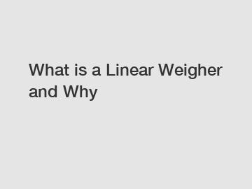 What is a Linear Weigher and Why