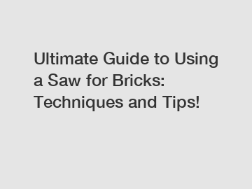 Ultimate Guide to Using a Saw for Bricks: Techniques and Tips!