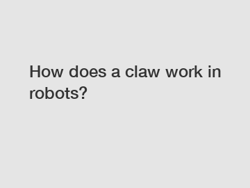How does a claw work in robots?