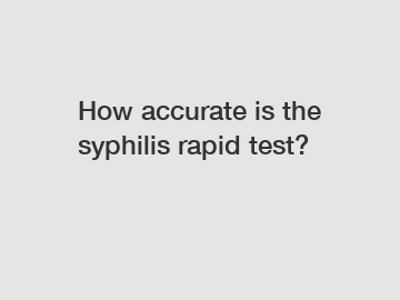 How accurate is the syphilis rapid test?