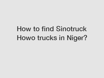 How to find Sinotruck Howo trucks in Niger?