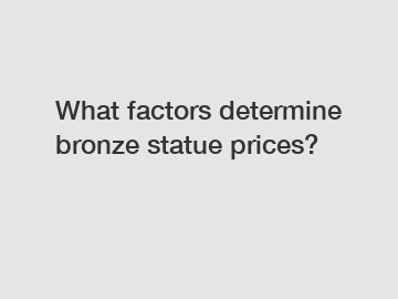 What factors determine bronze statue prices?