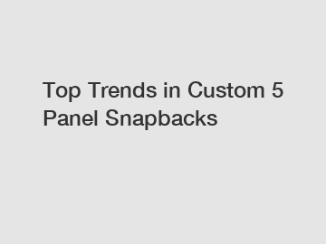 Top Trends in Custom 5 Panel Snapbacks