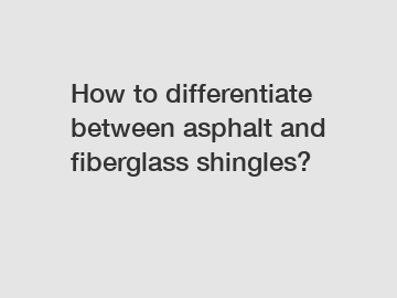 How to differentiate between asphalt and fiberglass shingles?