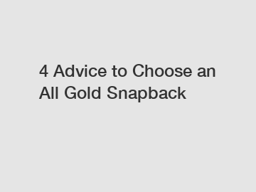 4 Advice to Choose an All Gold Snapback