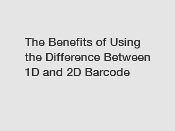 The Benefits of Using the Difference Between 1D and 2D Barcode