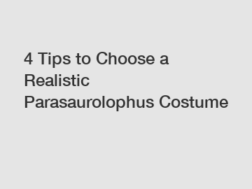 4 Tips to Choose a Realistic Parasaurolophus Costume