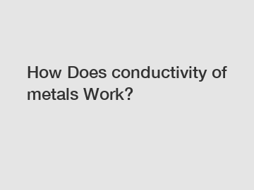 How Does conductivity of metals Work?