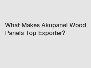 What Makes Akupanel Wood Panels Top Exporter?