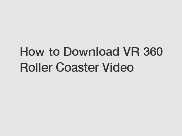 How to Download VR 360 Roller Coaster Video