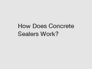 How Does Concrete Sealers Work?