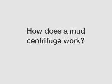 How does a mud centrifuge work?