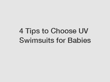 4 Tips to Choose UV Swimsuits for Babies