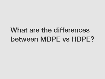 What are the differences between MDPE vs HDPE?