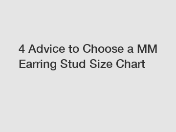 4 Advice to Choose a MM Earring Stud Size Chart