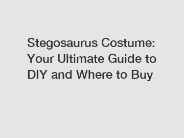 Stegosaurus Costume: Your Ultimate Guide to DIY and Where to Buy