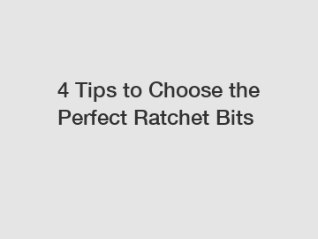 4 Tips to Choose the Perfect Ratchet Bits