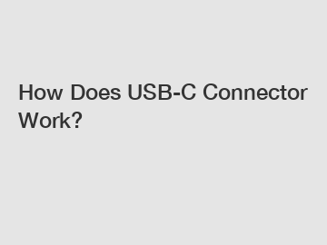 How Does USB-C Connector Work?