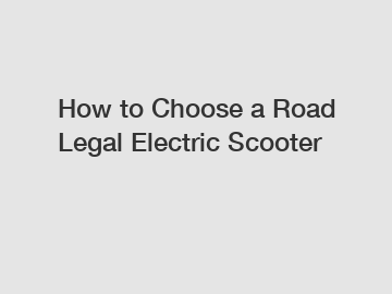 How to Choose a Road Legal Electric Scooter