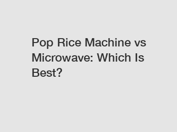 Pop Rice Machine vs Microwave: Which Is Best?